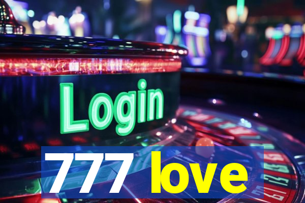 777 love